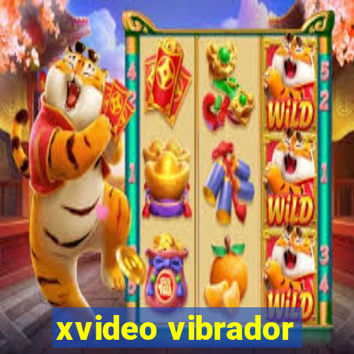 xvideo vibrador